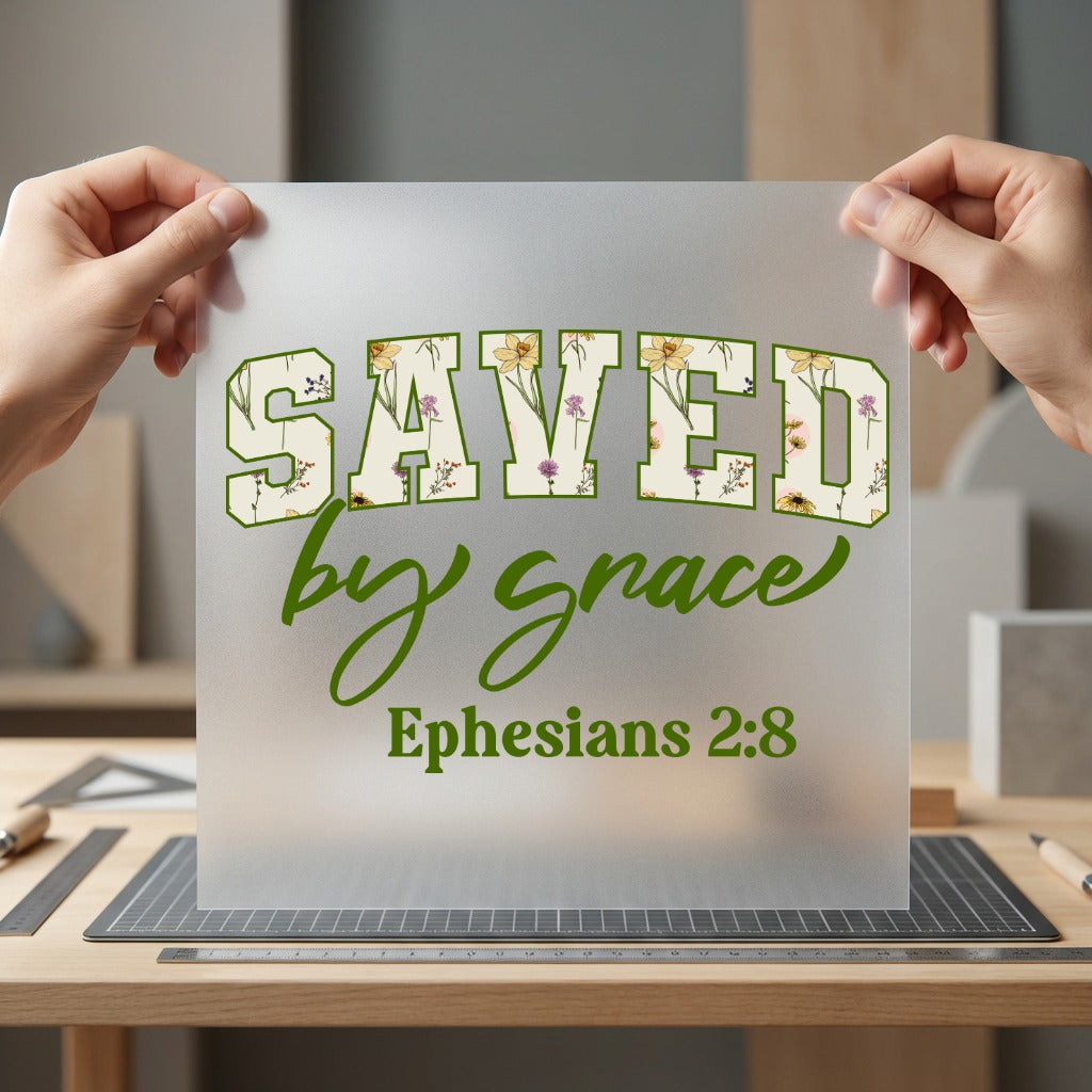 Saved Grace Ephesians Floral Christian Faith Ready to Press DTF Transfer for Dtf