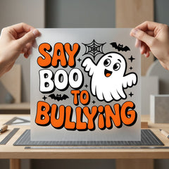 Say Boo Bullying Ghost Halloween Fall Ready to Press DTF Transfer for Dtf