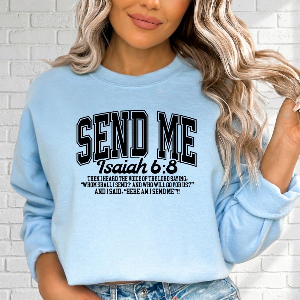 Send Me Isaiah 6:8 | Bold Faith Calling Sweatshirt - Luckets.com