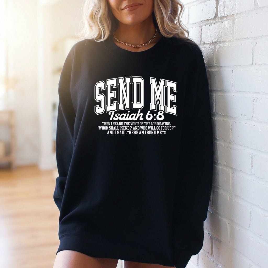 Send Me Isaiah 6:8 | Bold Faith Calling Sweatshirt - Luckets.com