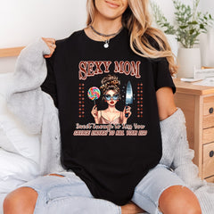 Sexy Mom Sassy Mama Mom Funny Ready to Press DTF Transfer for Dtf