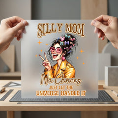 Silly Mom Chores Trendy Mom Funny Ready to Press DTF Transfer for Dtf