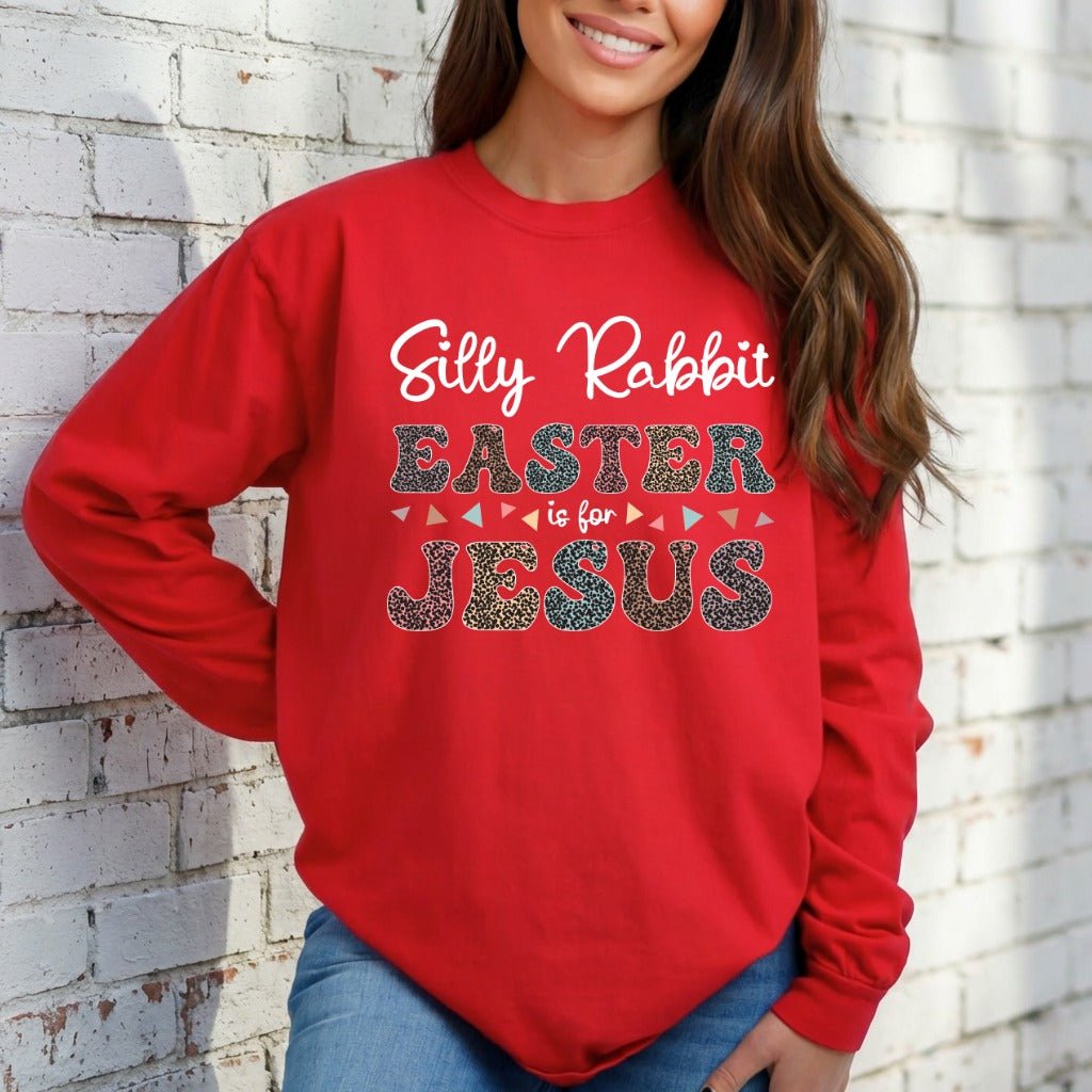 Silly Rabbit Easter is for Jesus | Leopard Print Easter Sweatshirt - Luckets.com