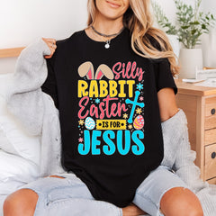 Silly Rabbit Easter Jesus Christian Faith Ready to Press DTF Transfer for Dtf