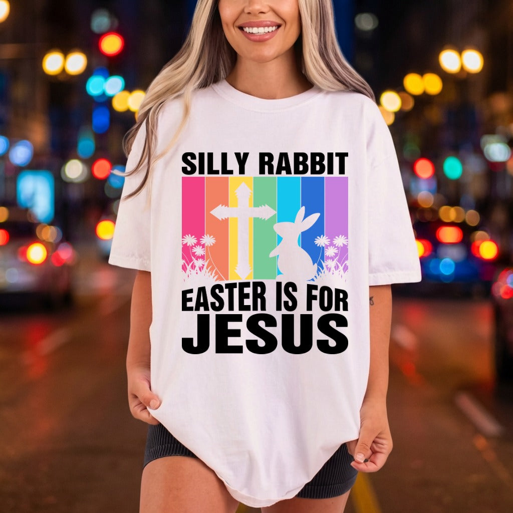 Silly Rabbit Easter Jesus Christian Faith Ready to Press DTF Transfer for Dtf