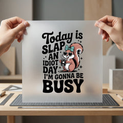 Slap Idiot Funny Squirrel Funny Sarcastic Ready to Press DTF Transfer for Dtf