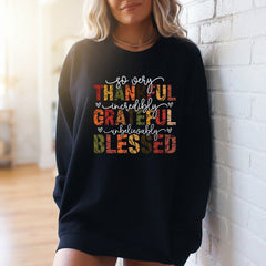 So Very Thankful | Grateful & Blessed Sweatshirt - Luckets.com