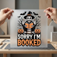Sorry Booked Skeleton Halloween Halloween Funny Ready to Press DTF Transfer for Dtf