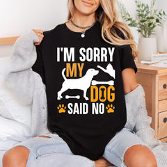 Sorry Dog Said Pet Mom Dad Ready to Press DTF Transfer for Dtf