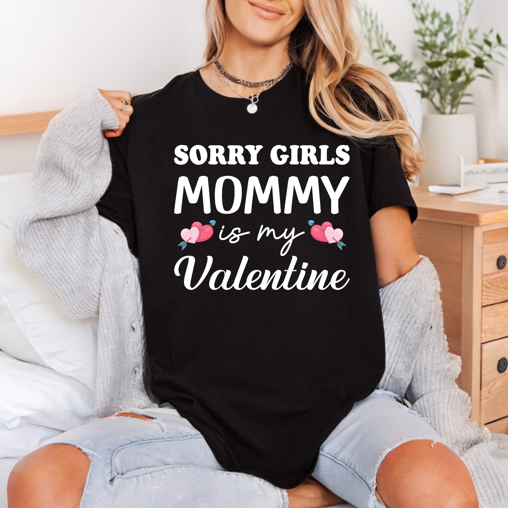 Sorry Girls Mommy Valentine Valentine Mom Ready to Press DTF Transfer for Dtf