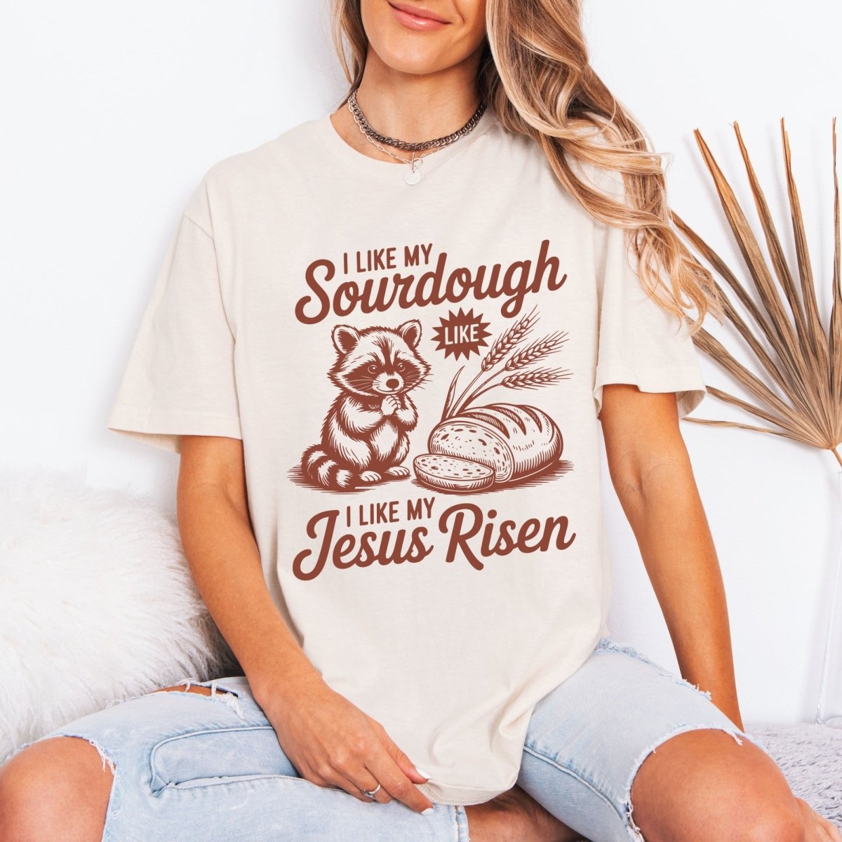 Sourdough Like Jesus Risen | Humorous Faith Tee - Luckets.com