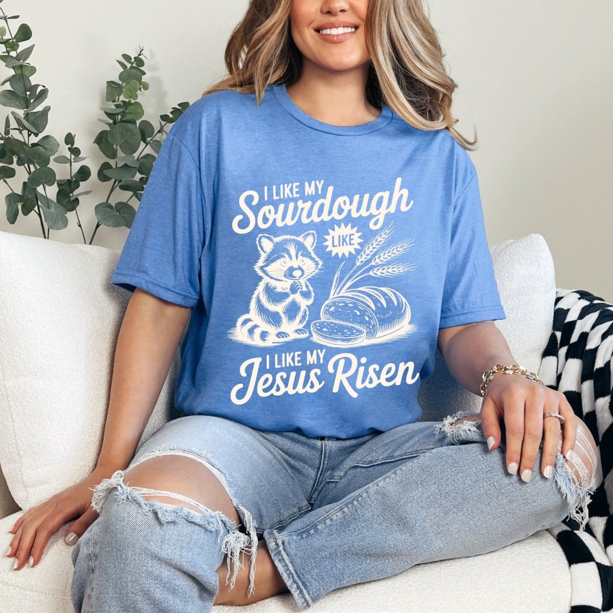 Sourdough Like Jesus Risen | Humorous Faith Tee - Luckets.com
