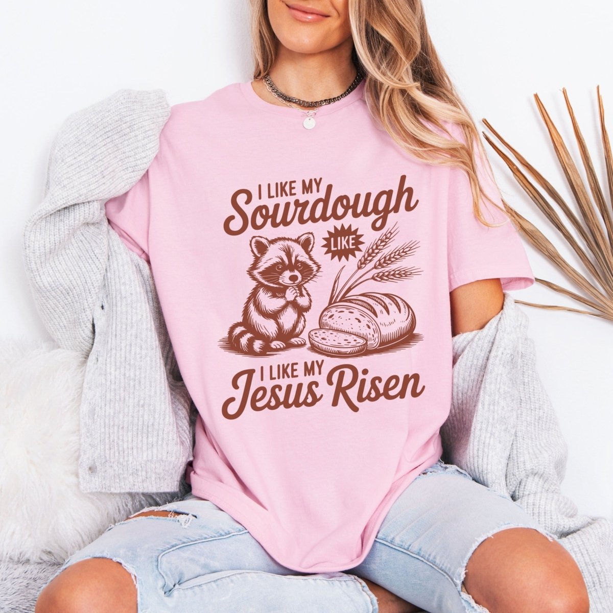 Sourdough Like Jesus Risen | Humorous Faith Tee - Luckets.com