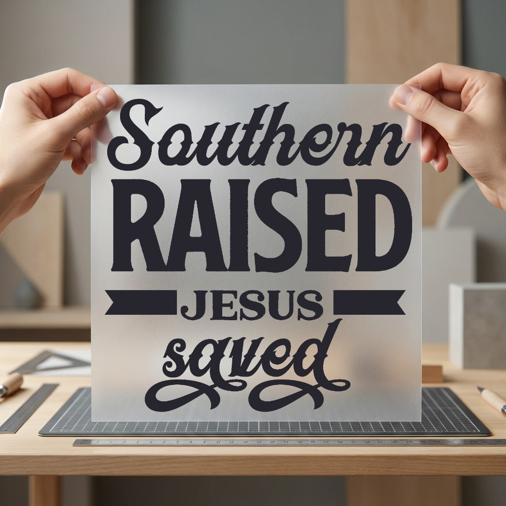 Southern Raised Jesus Saved Christian Faith Ready to Press DTF Transfer for Dtf