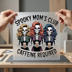 Spooky Mom Club Caffeine Halloween Mom Ready to Press DTF Transfer for Dtf