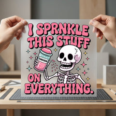 Sprinkle Stuff Retro Skeleton Halloween Sarcastic Ready to Press DTF Transfer for Dtf
