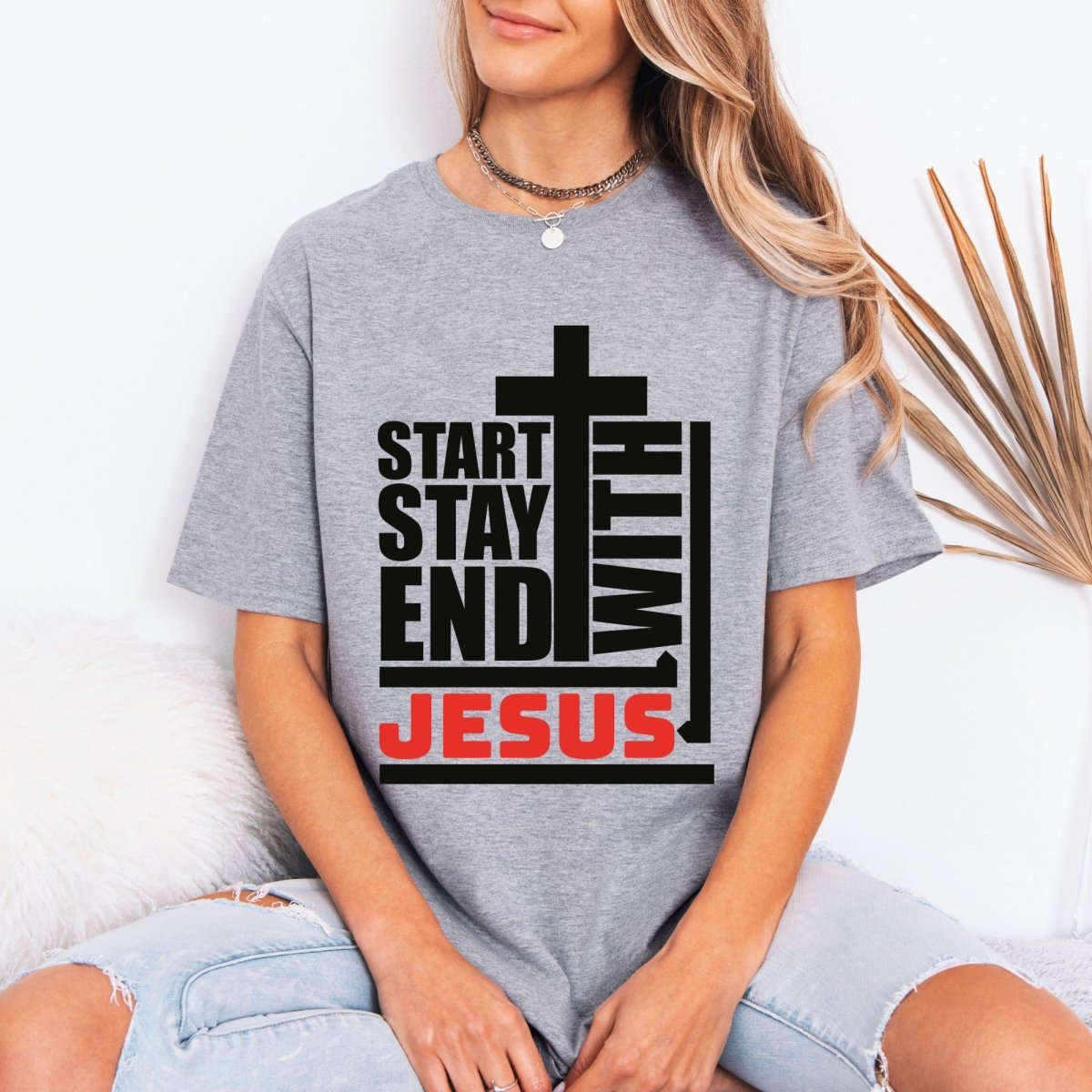 Start End With Jesus | Faith & Cross Street Style Tee - Luckets.com