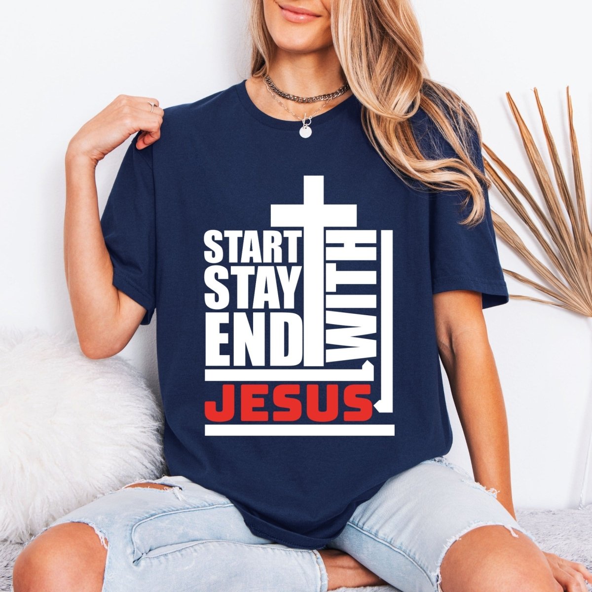 Start End With Jesus | Faith & Cross Street Style Tee - Luckets.com