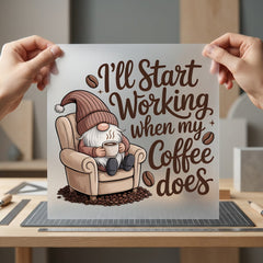 Start Working When Coffee Funny Sarcastic Ready to Press DTF Transfer for Dtf