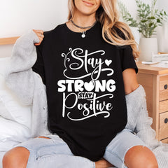 Stay Strong Positive Inspirational Good Vibes Collection Empowerment Collection Ready to Press DTF Transfer for Dtf