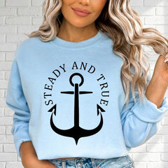 Steady and True Anchor | Enduring Faith Sweatshirt - Luckets.com