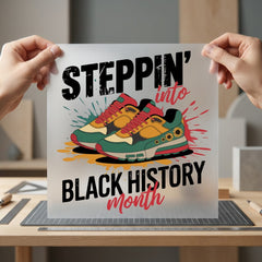 Steppin Into Black History Retro Aesthetic Ready to Press DTF Transfer for Dtf