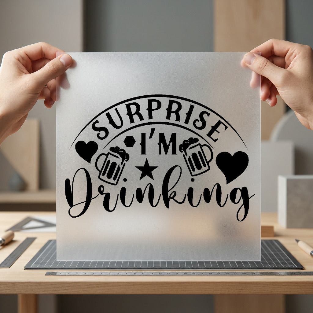 Surprise Drinking Funny Quote Funny Ready to Press DTF Transfer for Dtf
