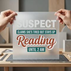 Suspect Stays Reading Quote Funny Sarcastic Ready to Press DTF Transfer for Dtf
