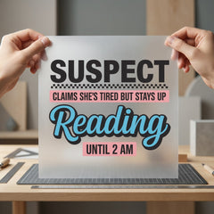 Suspect Stays Reading Quote Funny Sarcastic Ready to Press DTF Transfer for Dtf