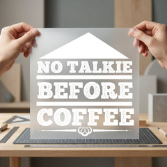 Talkie Before Coffee Humorous Funny Sarcastic Ready to Press DTF Transfer for Dtf