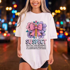 Teacher Suspect Quote Funny Mom Teacher Ready to Press DTF Transfer for Dtf