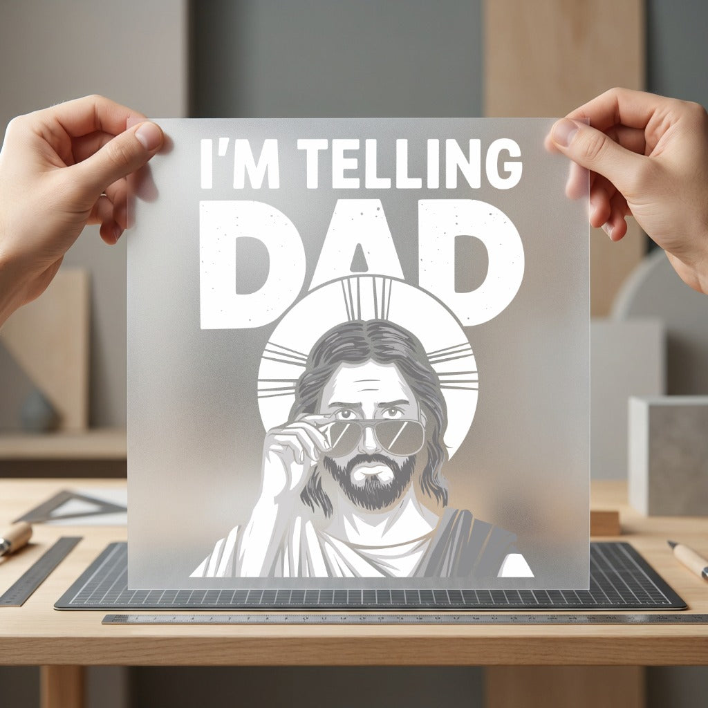 Telling Dad Jesus Funny Dad Funny Ready to Press DTF Transfer for Dtf