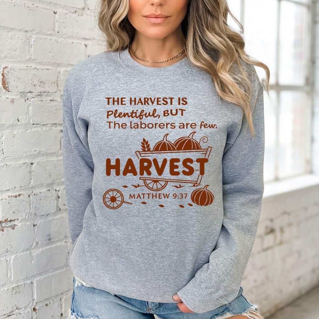 The Harvest Is Plentiful | Matthew 9:37 Harvest Sweatshirt - Luckets.com