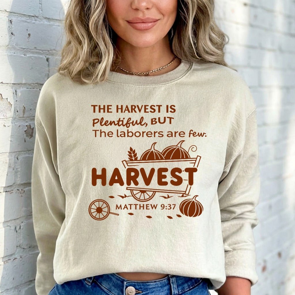 The Harvest Is Plentiful | Matthew 9:37 Harvest Sweatshirt - Luckets.com