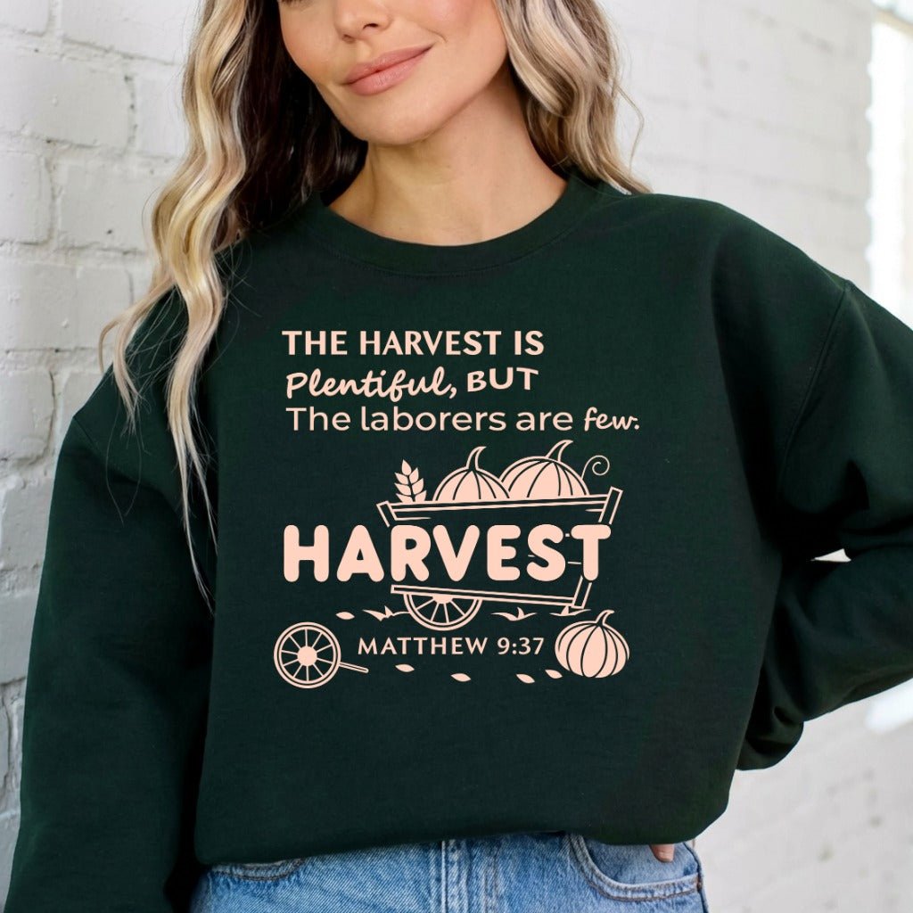 The Harvest Is Plentiful | Matthew 9:37 Harvest Sweatshirt - Luckets.com