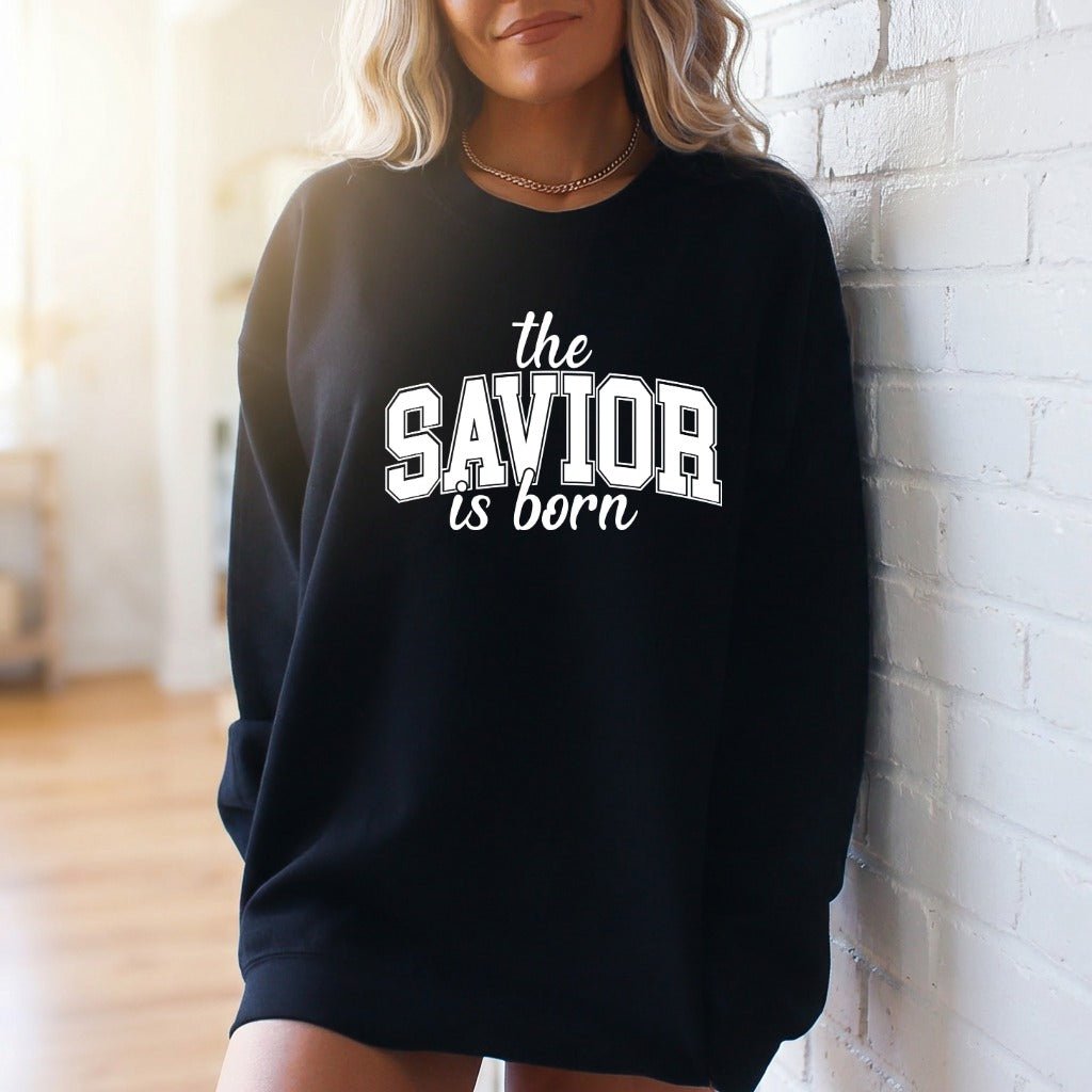 The Savior Is Born | Christmas Faith Sweatshirt - Luckets.com