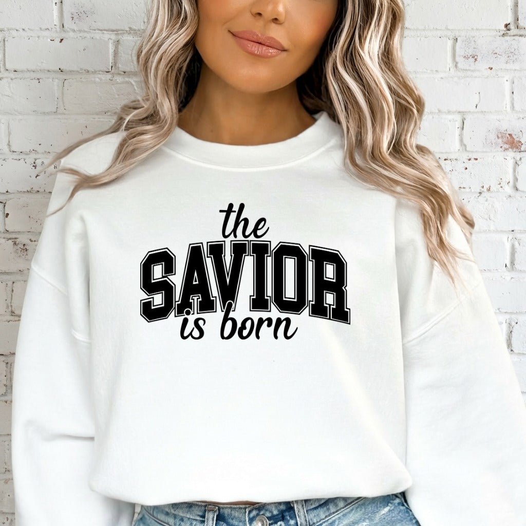 The Savior Is Born | Christmas Faith Sweatshirt - Luckets.com