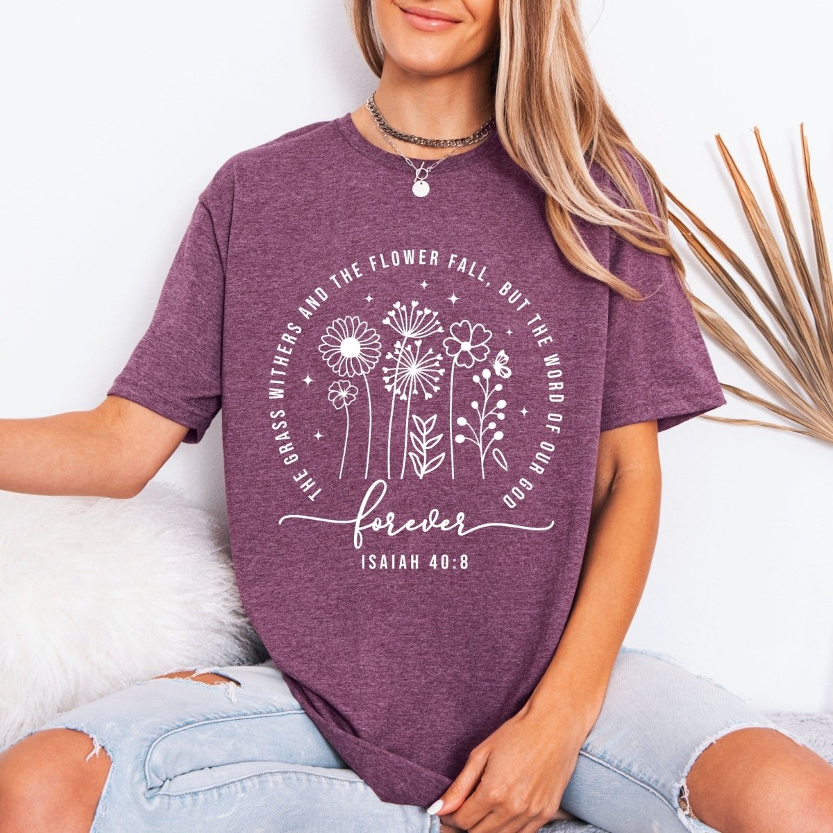The Word of God Forever | Isaiah 40:8 Floral Tee - Luckets.com