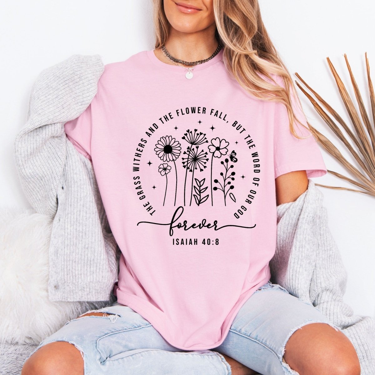 The Word of God Forever | Isaiah 40:8 Floral Tee - Luckets.com