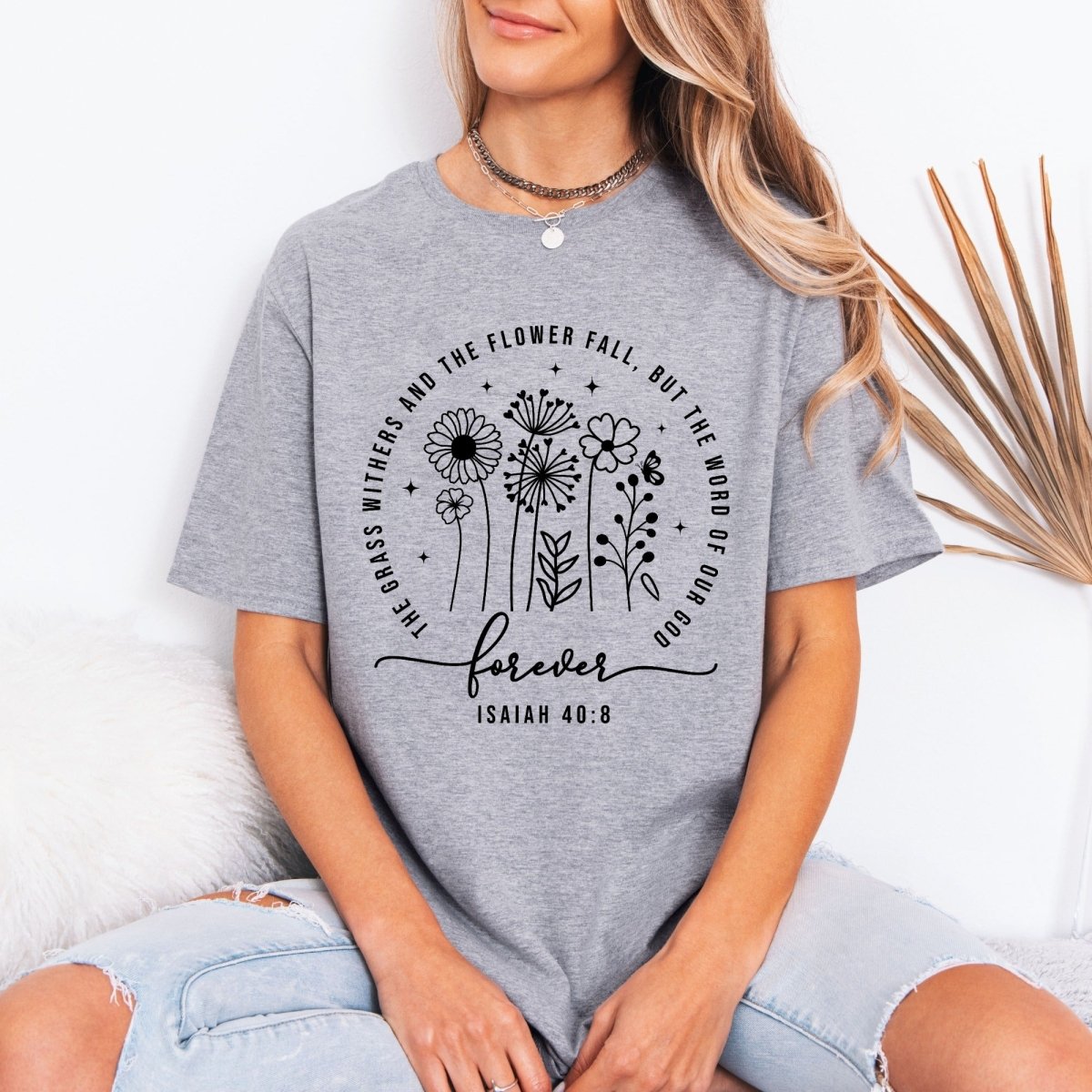 The Word of God Forever | Isaiah 40:8 Floral Tee - Luckets.com