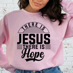 There Is Jesus There Is Hope | Faith & Comfort Sweatshirt - Luckets.com