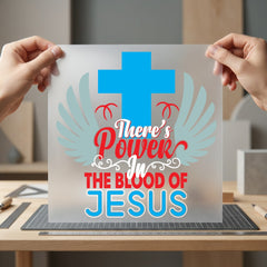 There Power Blood Jesus Christian Faith Ready to Press DTF Transfer for Dtf