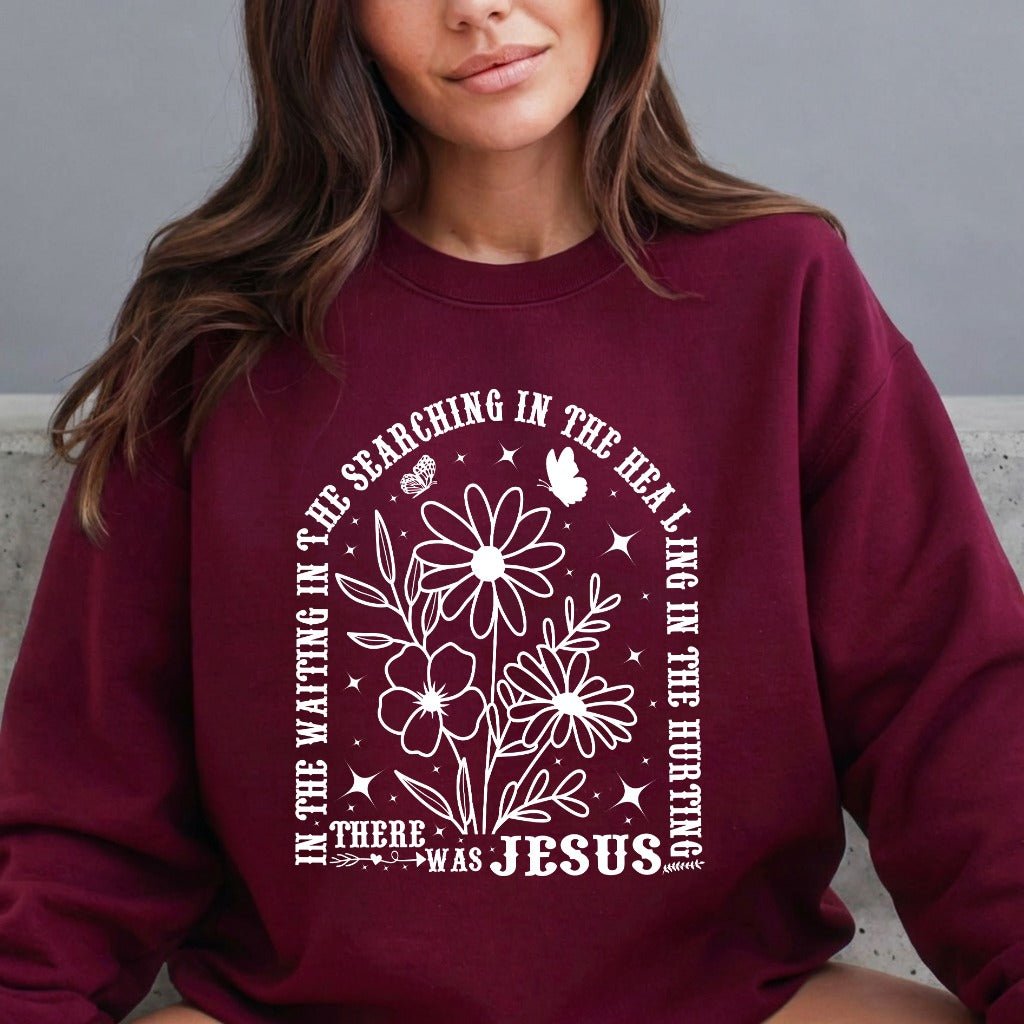 There Was Jesus | Comfort & Healing Sweatshirt - Luckets.com