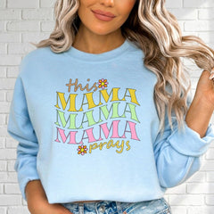 This Mama Prays | Faith - filled Mama Sweatshirt - Luckets.com