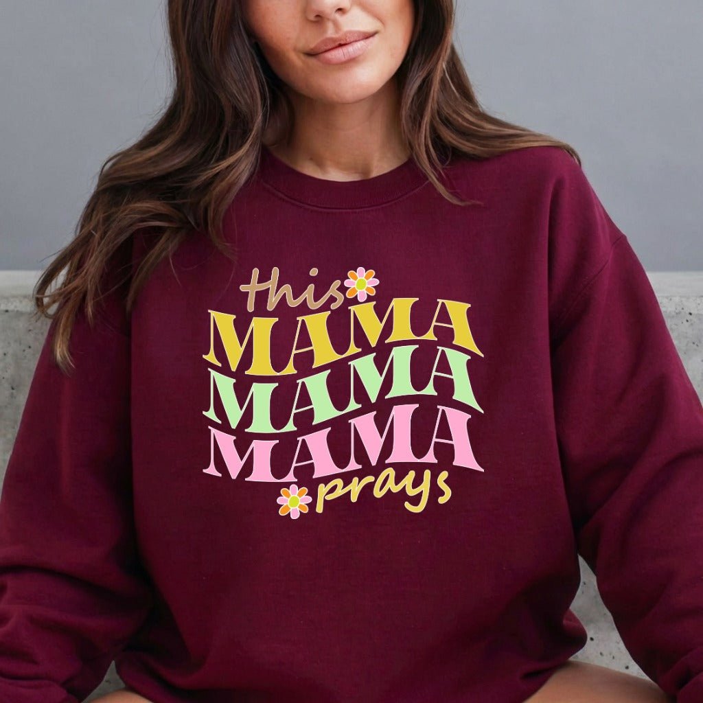 This Mama Prays | Faith - filled Mama Sweatshirt - Luckets.com