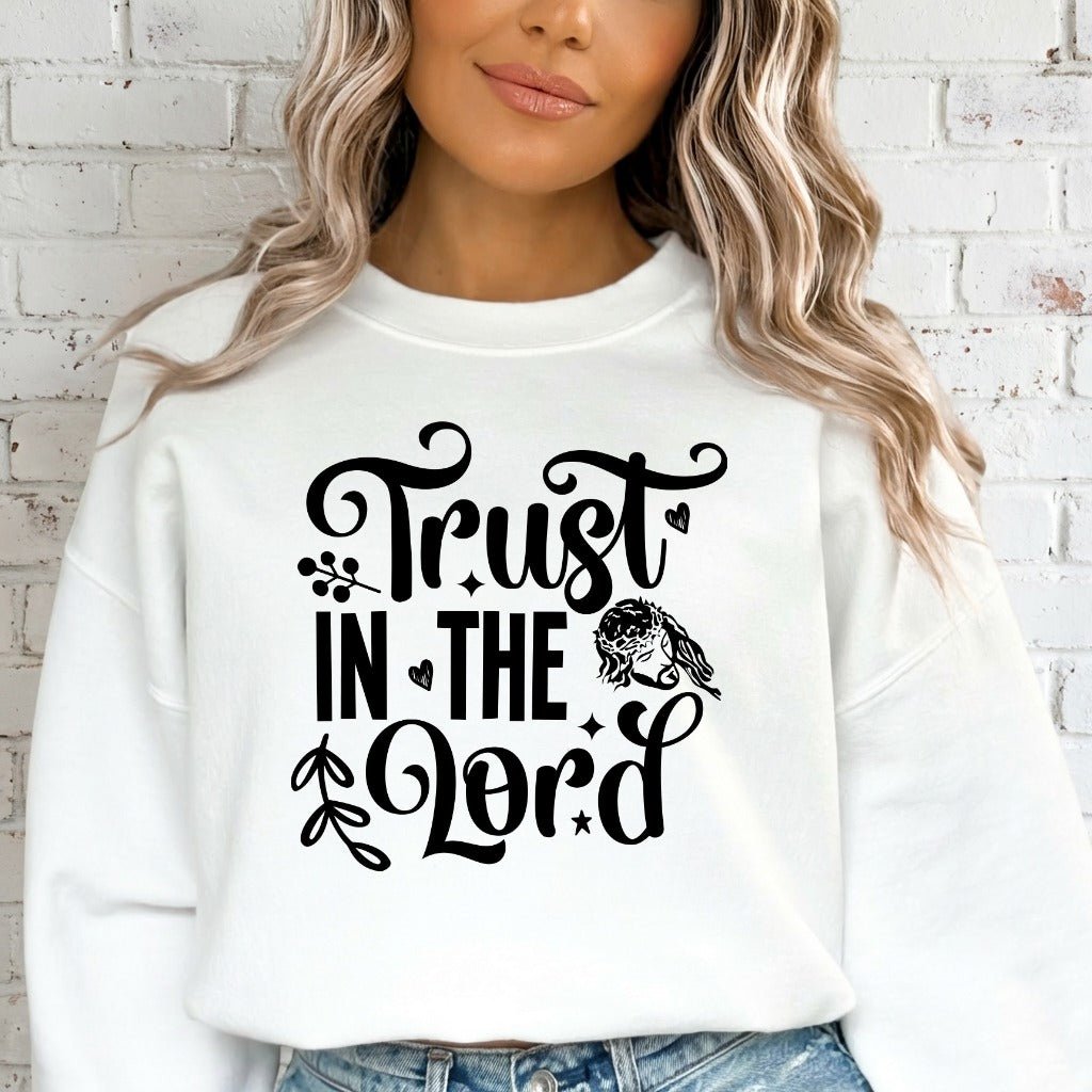 Trust in the Lord | Faith & Guidance Sweatshirt - Luckets.com