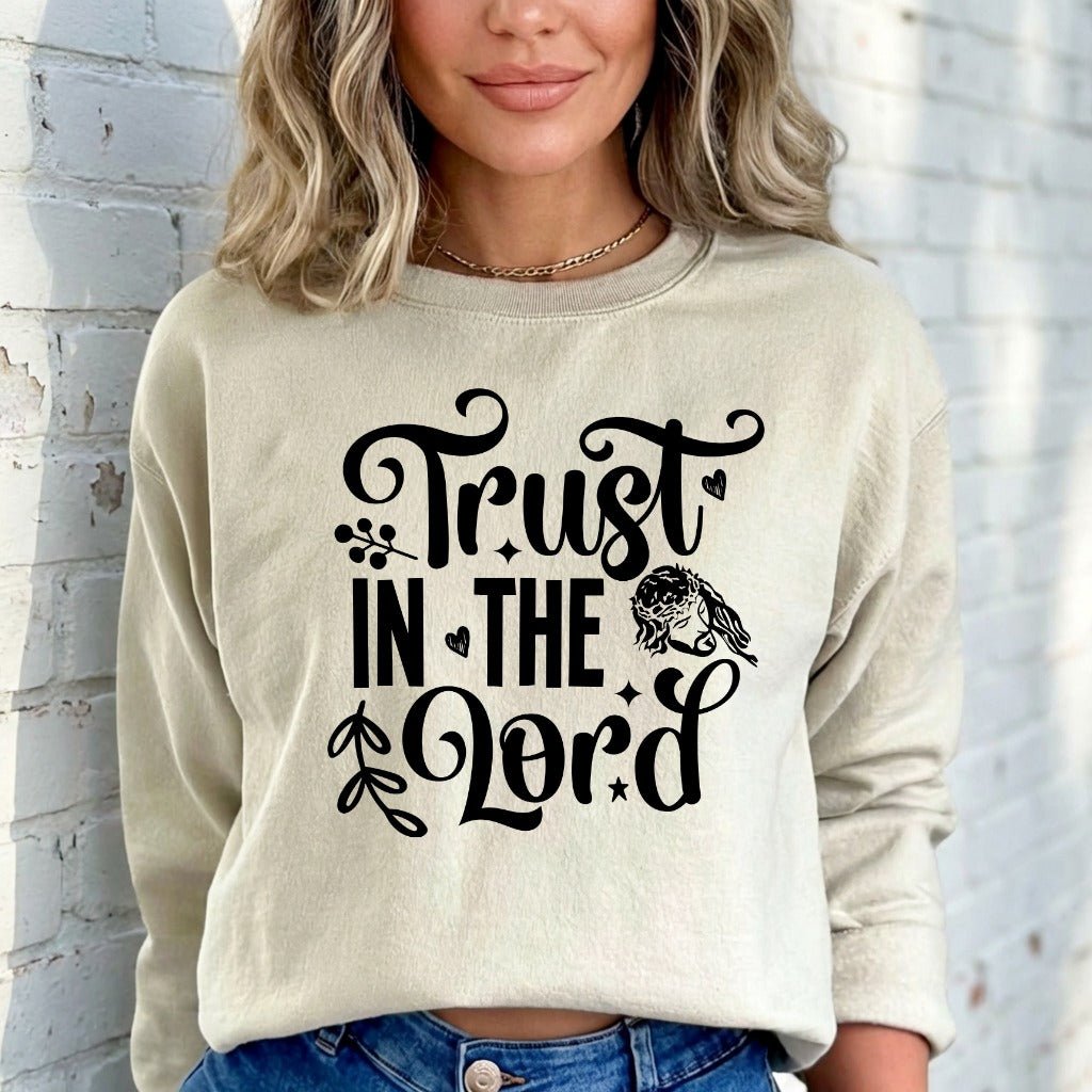 Trust in the Lord | Faith & Guidance Sweatshirt - Luckets.com