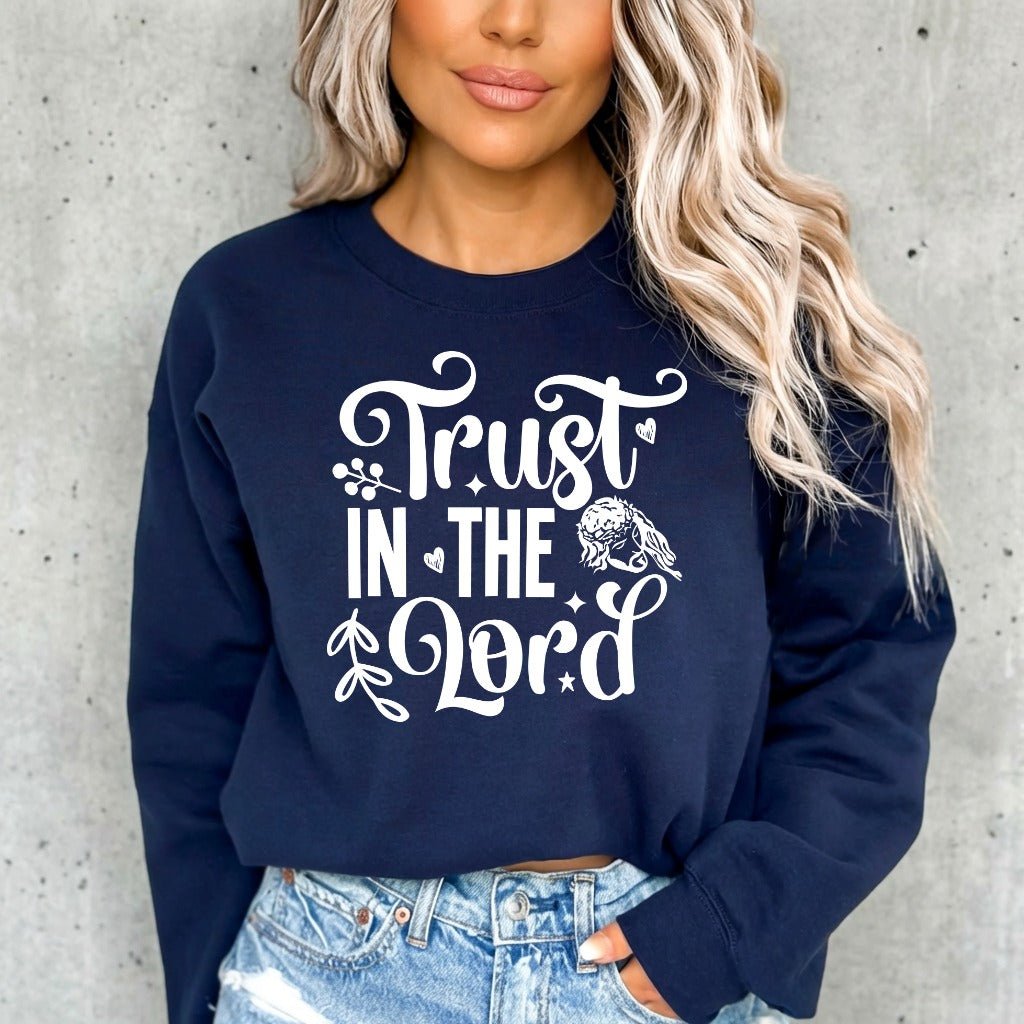 Trust in the Lord | Faith & Guidance Sweatshirt - Luckets.com