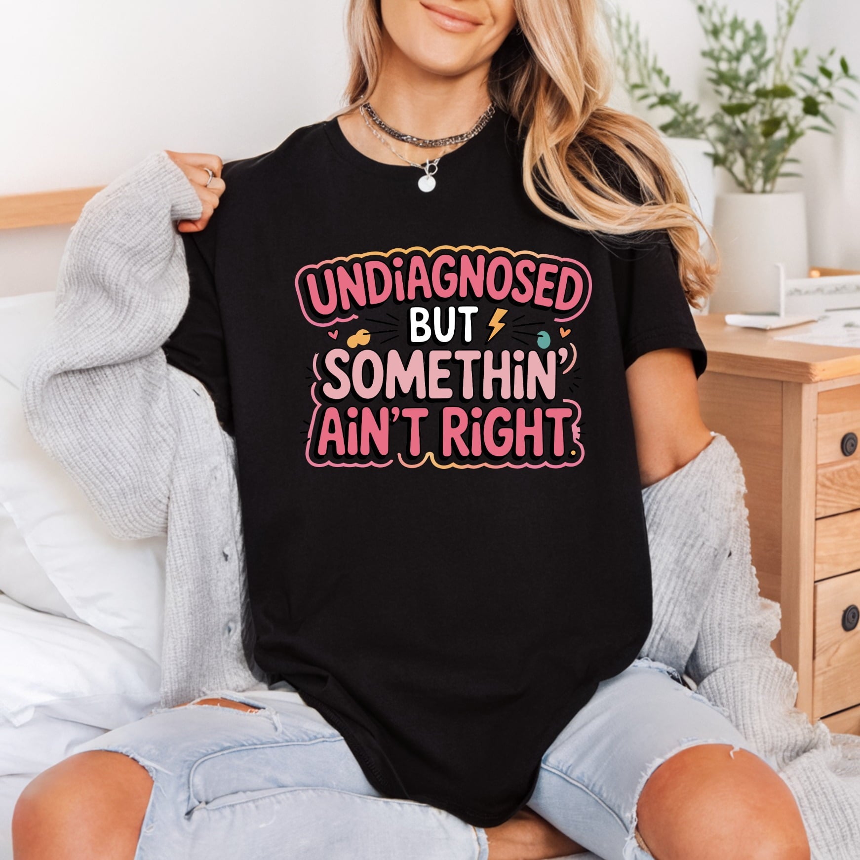 Undiagnosed But Somethin Ain Funny Sarcastic Ready to Press DTF Transfer for Dtf