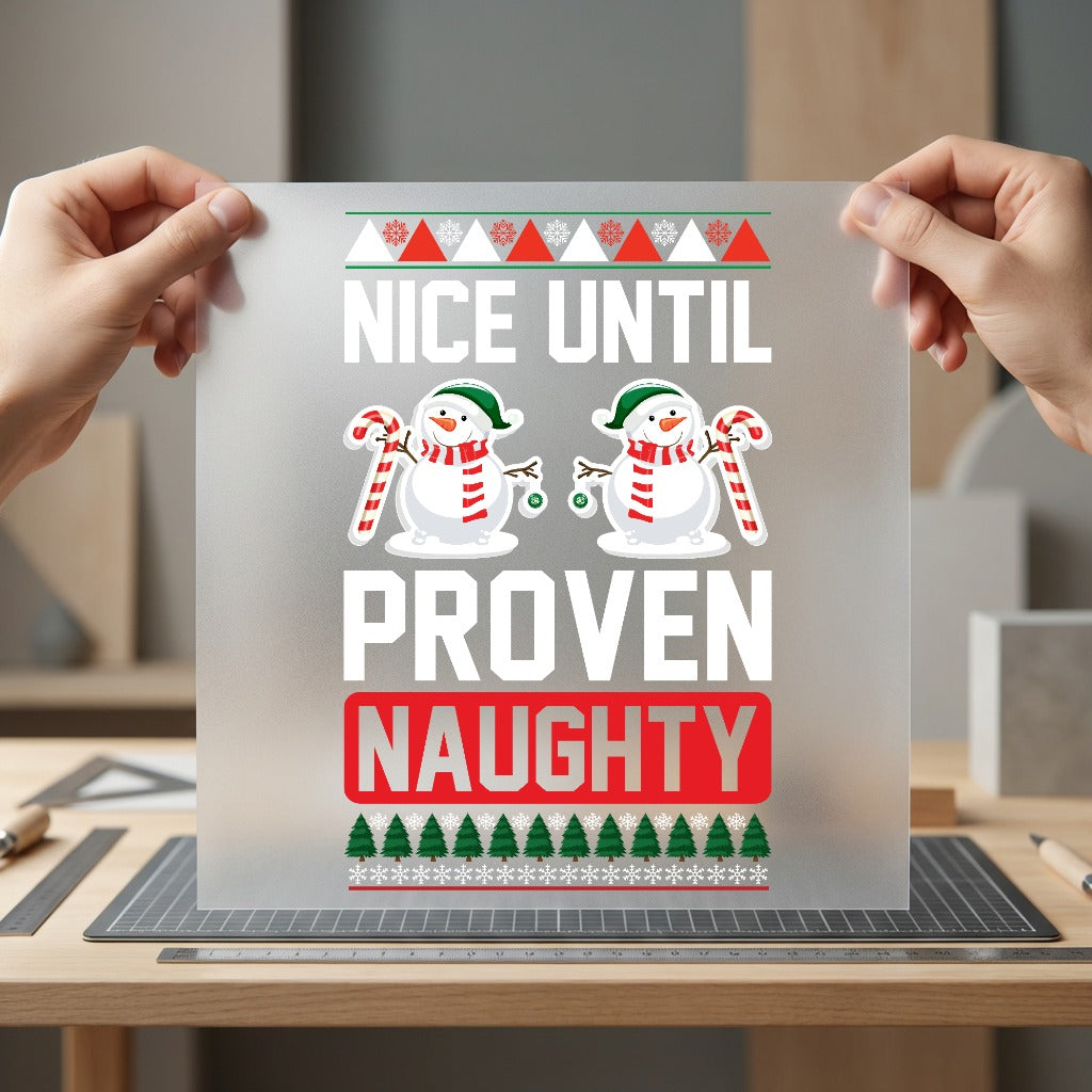 Until Proven Naughty Snowmen Christmas Ready to Press DTF Transfer for Dtf